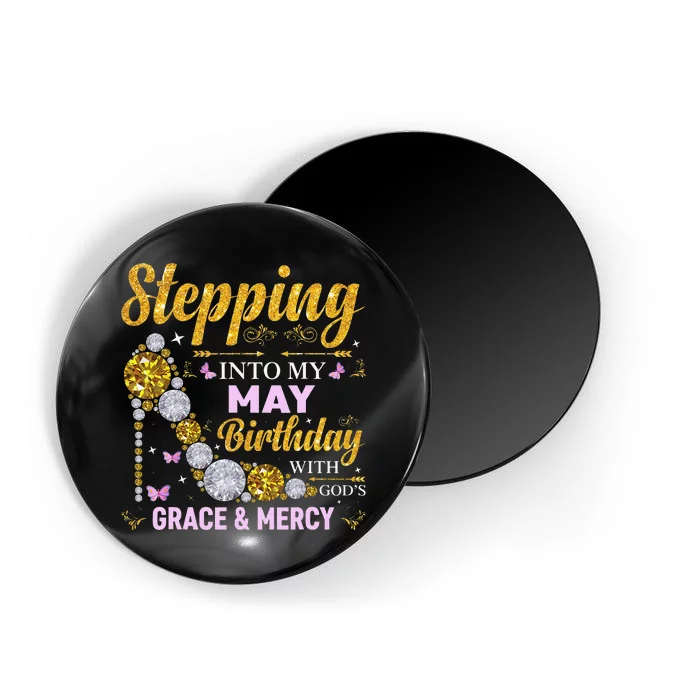 Stepping Into May Birthday With Gods Grace And Mercy Magnet