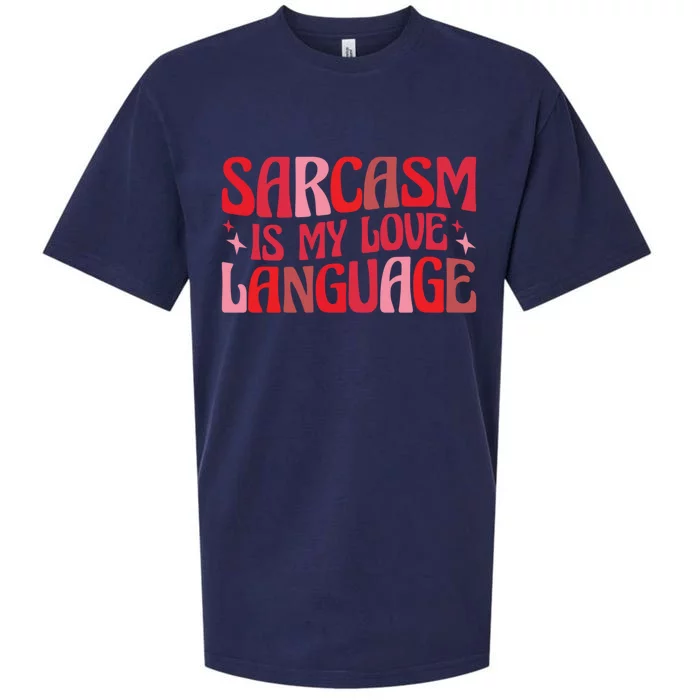 Sarcasm Is My Love Language Gift Sueded Cloud Jersey T-Shirt