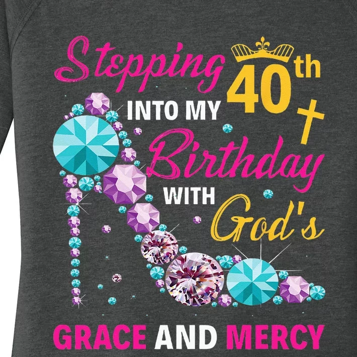 Stepping Into My 40th Birthday With Gods Grace And Mercy Women's Perfect Tri Tunic Long Sleeve Shirt