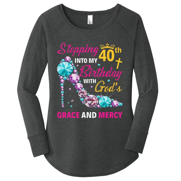 Stepping Into My 40th Birthday With Gods Grace And Mercy Women's Perfect Tri Tunic Long Sleeve Shirt