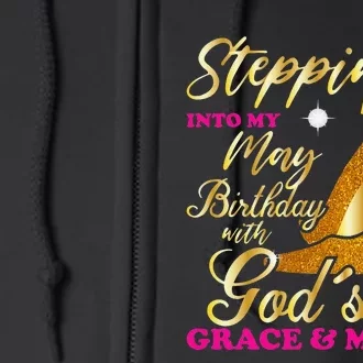 Stepping Into My May Birthday With Gods Grace And Mercy Full Zip Hoodie