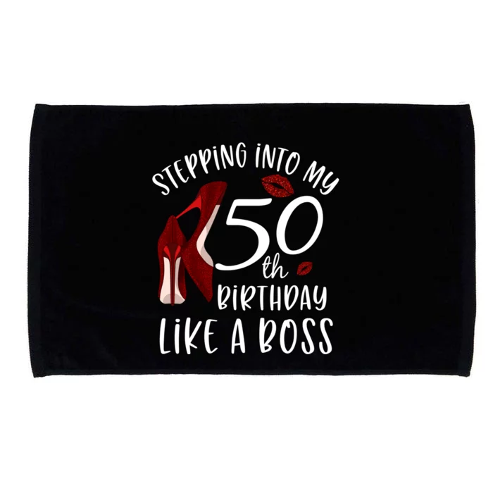 Stepping Into My 50th Birthday Like A Boss Gift 50 Years Old Microfiber Hand Towel