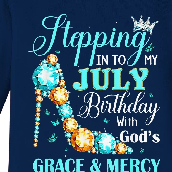 Stepping Into My July Birthday With Gods Grace And Mercy Baby Long Sleeve Bodysuit