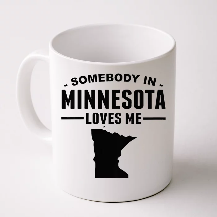 Somebody In Minnesota Loves Front & Back Coffee Mug