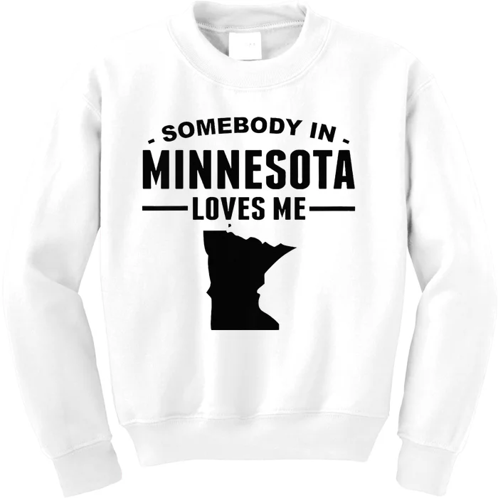 Somebody In Minnesota Loves Kids Sweatshirt