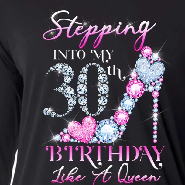 Stepping Into My 30th  Birthday Like A Queen Cooling Performance Long Sleeve Crew