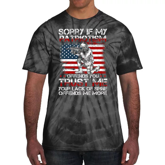 Sorry If My Patriotism Offends You Patriotic Us Flag Tie-Dye T-Shirt