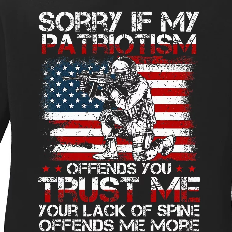 Sorry If My Patriotism Offends You Patriotic Us Flag Ladies Long Sleeve Shirt