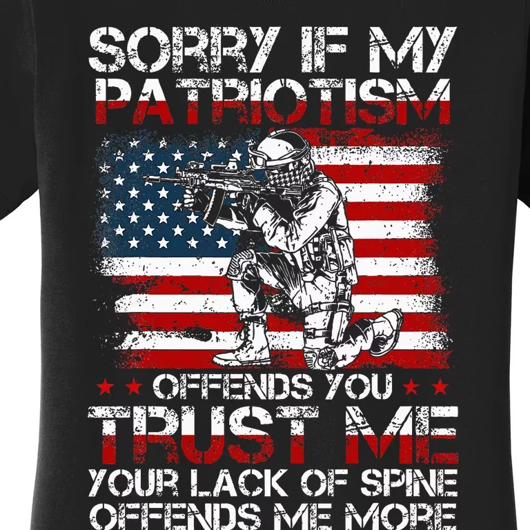 Sorry If My Patriotism Offends You Patriotic Us Flag Women's T-Shirt