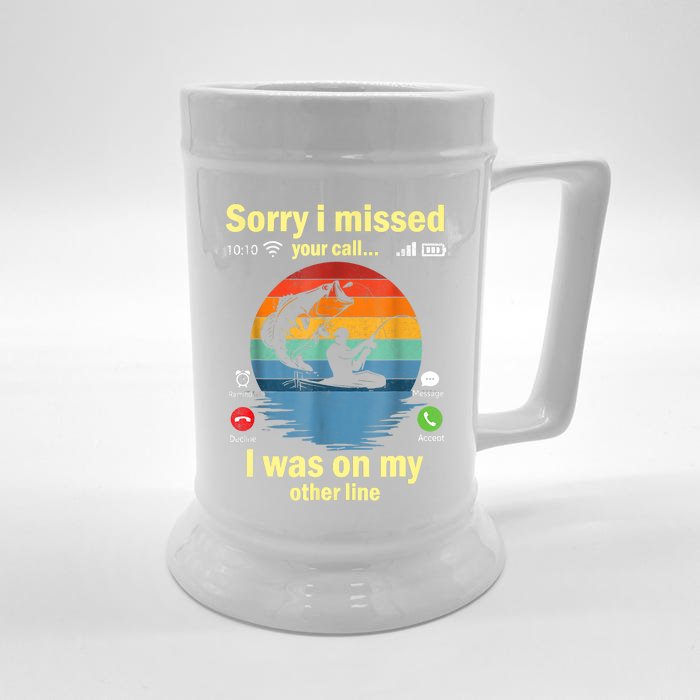 Sorry I Missed Your Call Was On Other Line Funny Men Fishing Front & Back Beer Stein