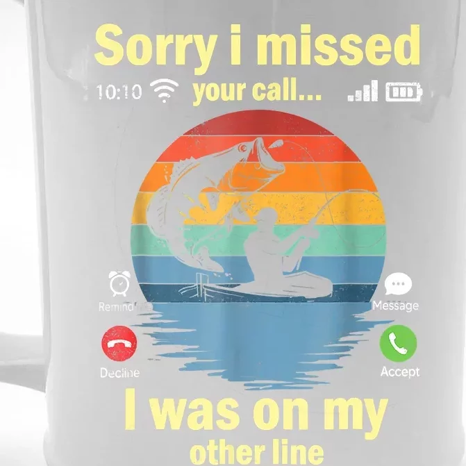 Sorry I Missed Your Call Was On Other Line Funny Men Fishing Front & Back Beer Stein