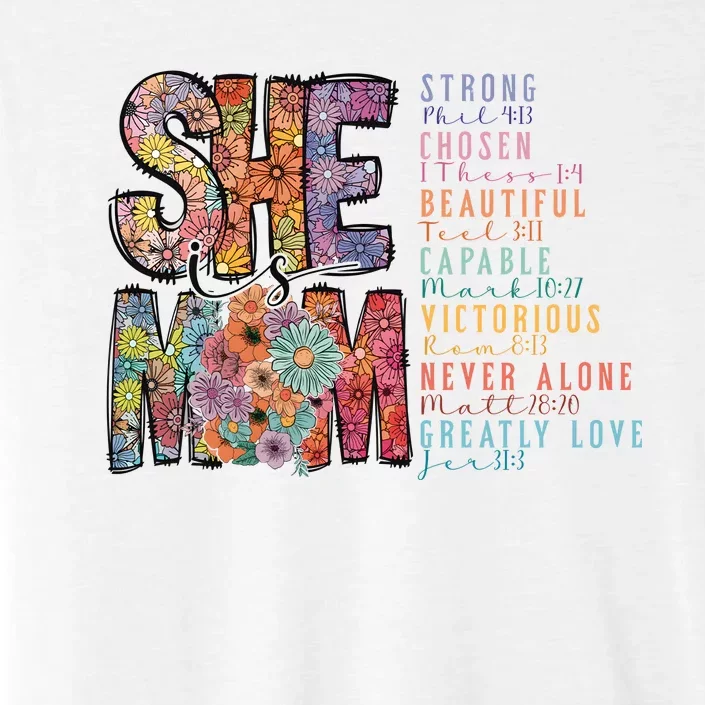 She Is Mom She Is Strong Bible Verse Mom ChromaSoft Performance T-Shirt