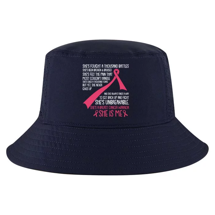 She Is Me Breast Cancer Awareness Fight Unbreakable Warrior Meaningful Gift Cool Comfort Performance Bucket Hat