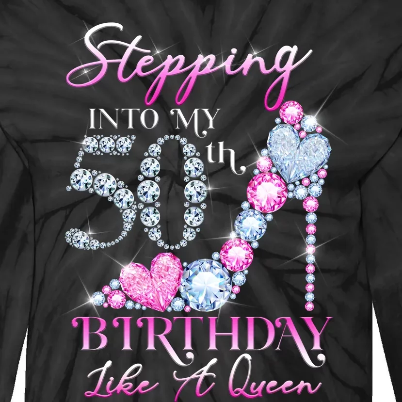 Stepping Into My 50th  Birthday Like A Queen Tie-Dye Long Sleeve Shirt