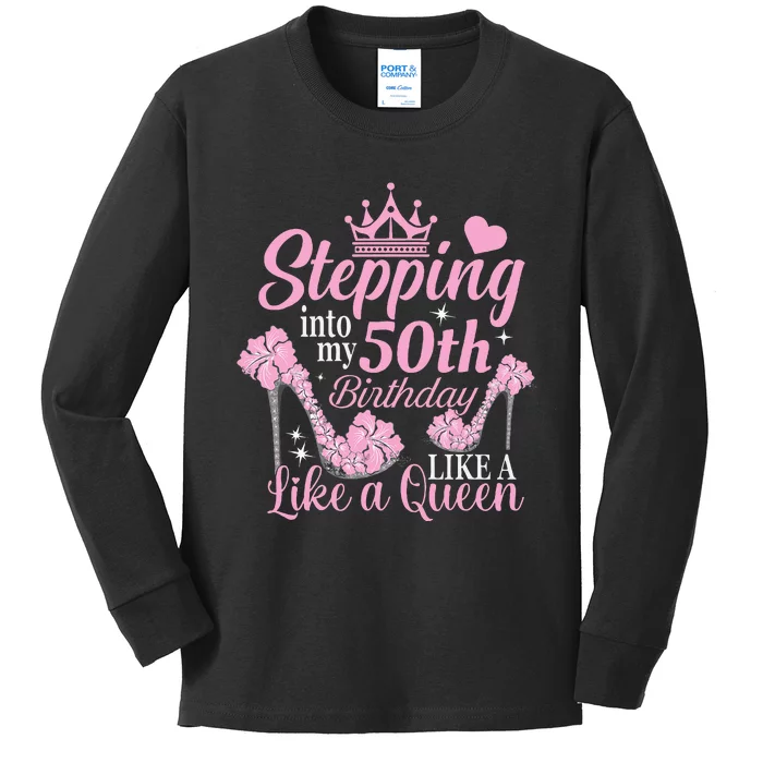 Stepping Into My 50Th Birthday Like A Queen Kids Long Sleeve Shirt