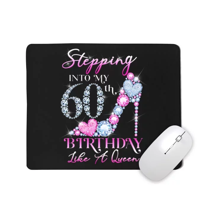 Stepping Into My 60th  Birthday Like A Queen Mousepad