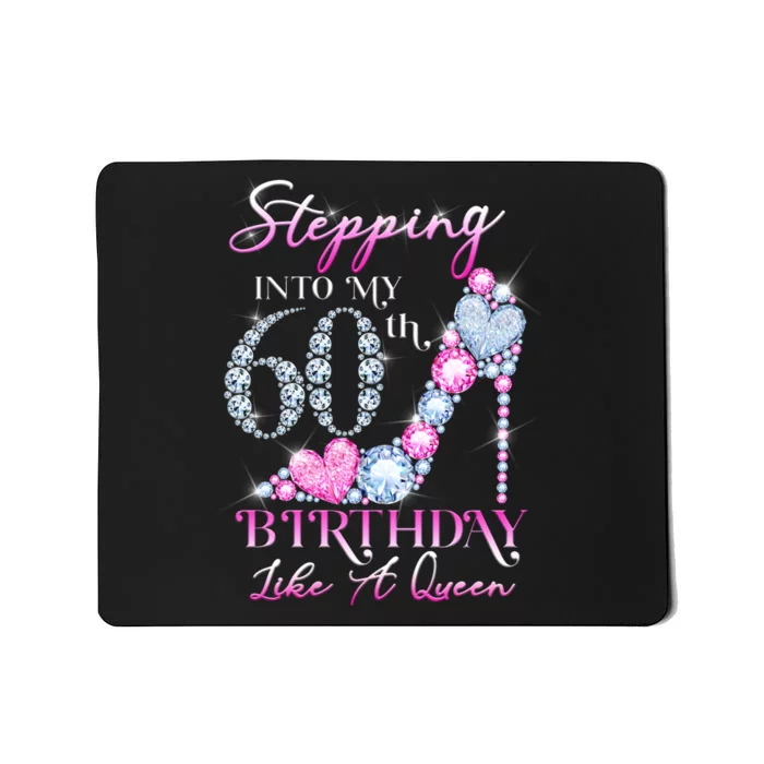 Stepping Into My 60th  Birthday Like A Queen Mousepad