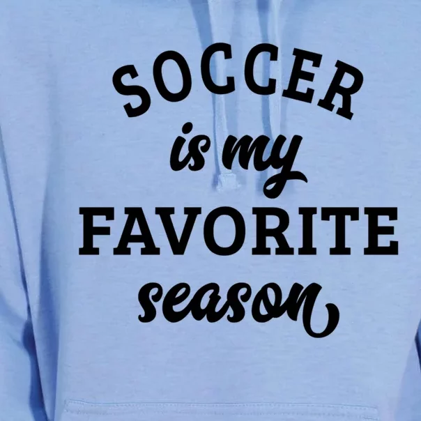 Soccer Is My Favorite Season Soccer Lover Gift Unisex Surf Hoodie