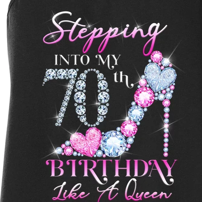 Stepping Into My 70th  Birthday Like A Queen Women's Racerback Tank