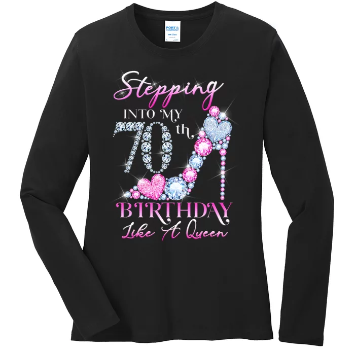 Stepping Into My 70th  Birthday Like A Queen Ladies Long Sleeve Shirt