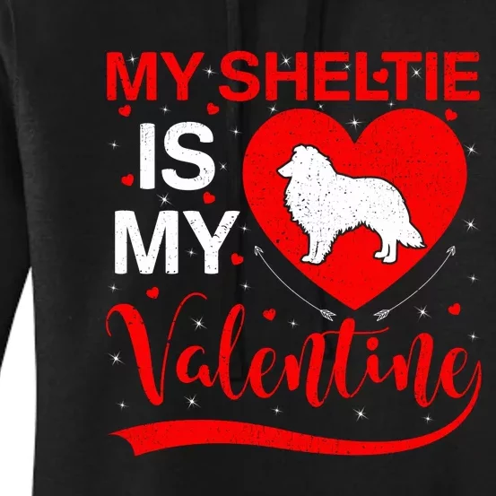 Sheltie Is My Valentine Heart Shape Sheltie Dog Valentine Women's Pullover Hoodie