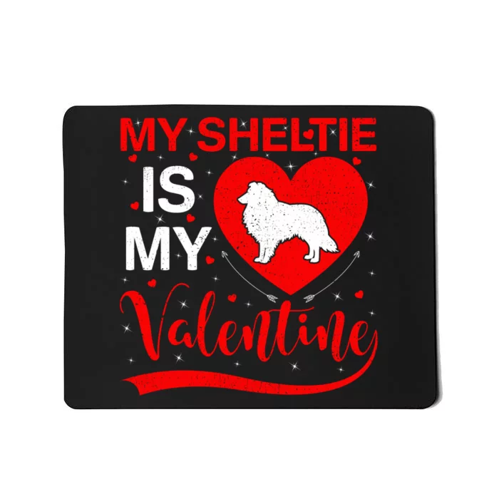 Sheltie Is My Valentine Heart Shape Sheltie Dog Valentine Mousepad