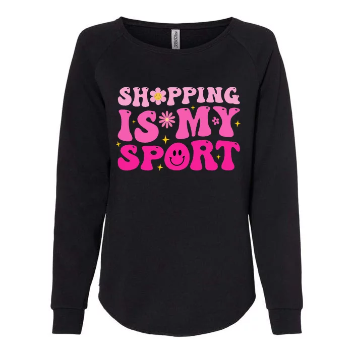 Shopping Is My Sport Funny Shopping Lover Womens California Wash Sweatshirt