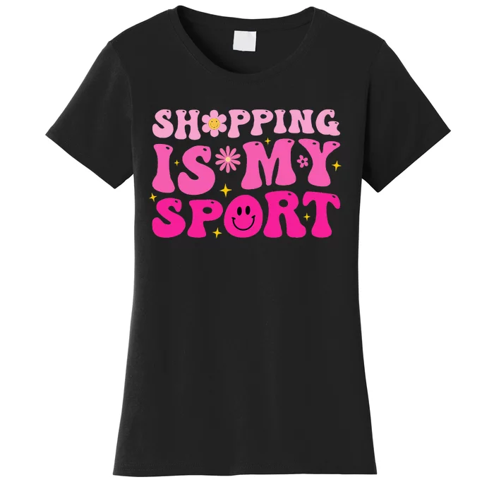 Shopping Is My Sport Funny Shopping Lover Women's T-Shirt