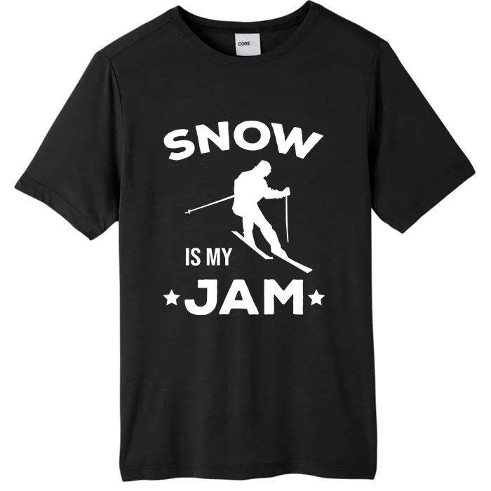 Snow Is My Jam Skiing Lover Gift For Skier ChromaSoft Performance T-Shirt