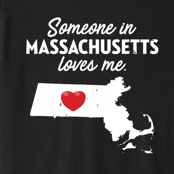 Someone In Massachusetts Loves Me Massachusetts ChromaSoft Performance T-Shirt