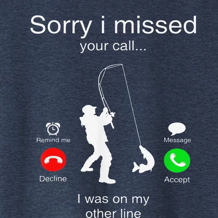 Sorry I Missed Your Call I Was On My Other Line Fishing Women's Crop Top Tee