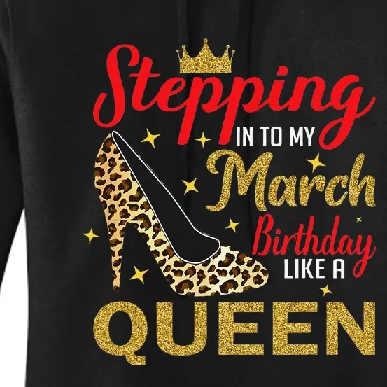 Stepping Into My March Birthday Like A Queen Leopard Wo Women's Pullover Hoodie