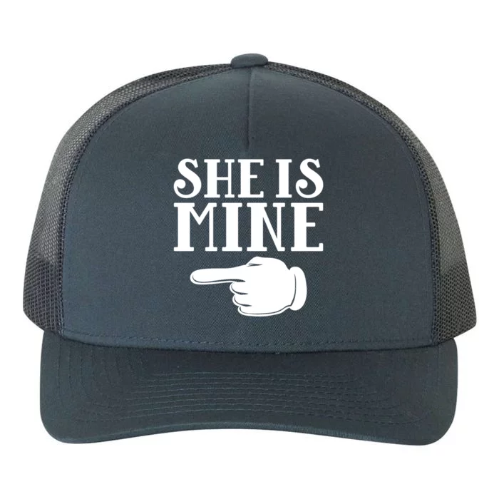 She Is Mine Valentines Couple Valentines Day Gift Yupoong Adult 5-Panel Trucker Hat