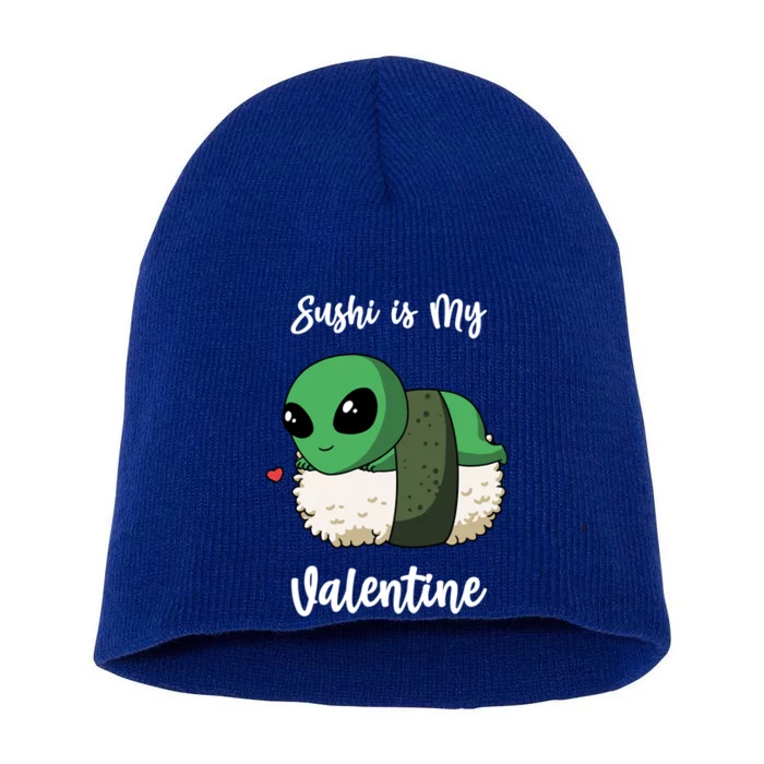 Sushi Is My Valentine Ufo Alien Funny Valentines Day Cool Gift Short Acrylic Beanie