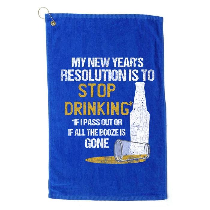 Stop Ing New Year Resolution Funny Beer Lover Gift Platinum Collection Golf Towel