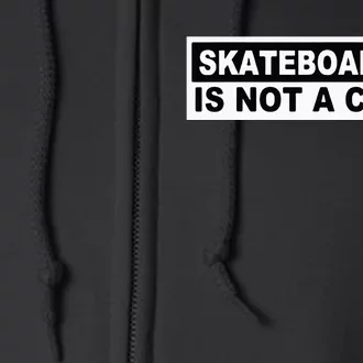 Skateboarding Is Not A Crime Cool Design Full Zip Hoodie