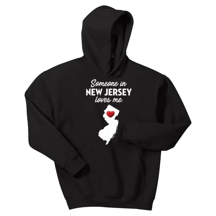 Someone In New Jersey Loves Me New Jersey Nj Kids Hoodie