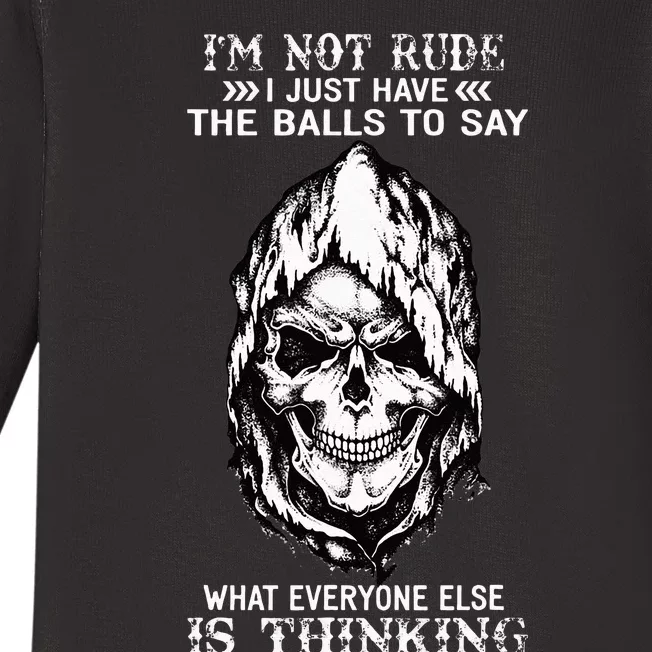 Skull I’m Not Rude I Just Have The Balls To Say Baby Long Sleeve Bodysuit