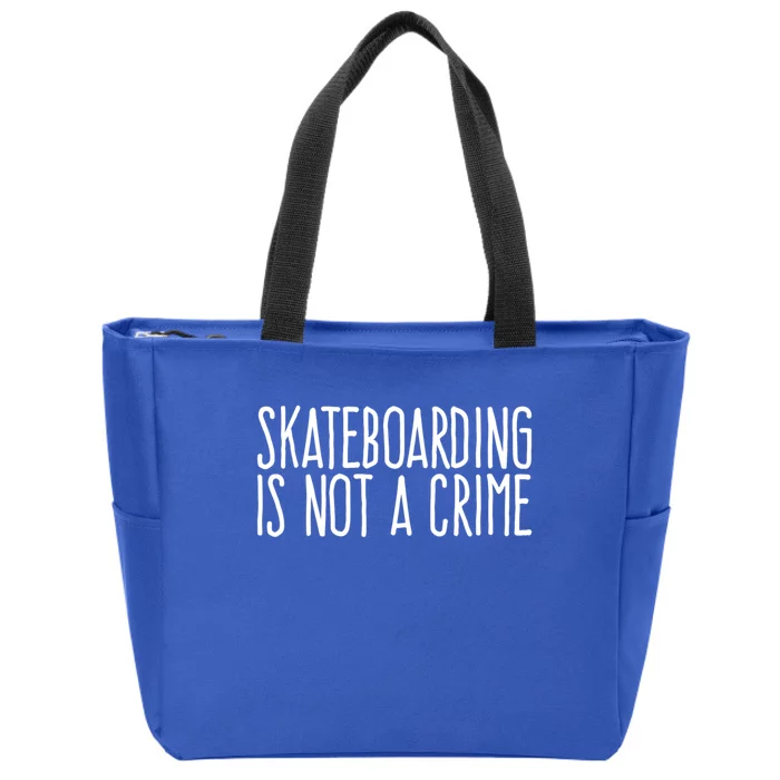 Skateboarding Is Not A Crime Skating Extreme Sport Gift Zip Tote Bag