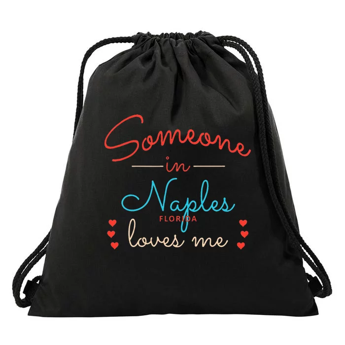 Someone In Naples Loves Me Drawstring Bag