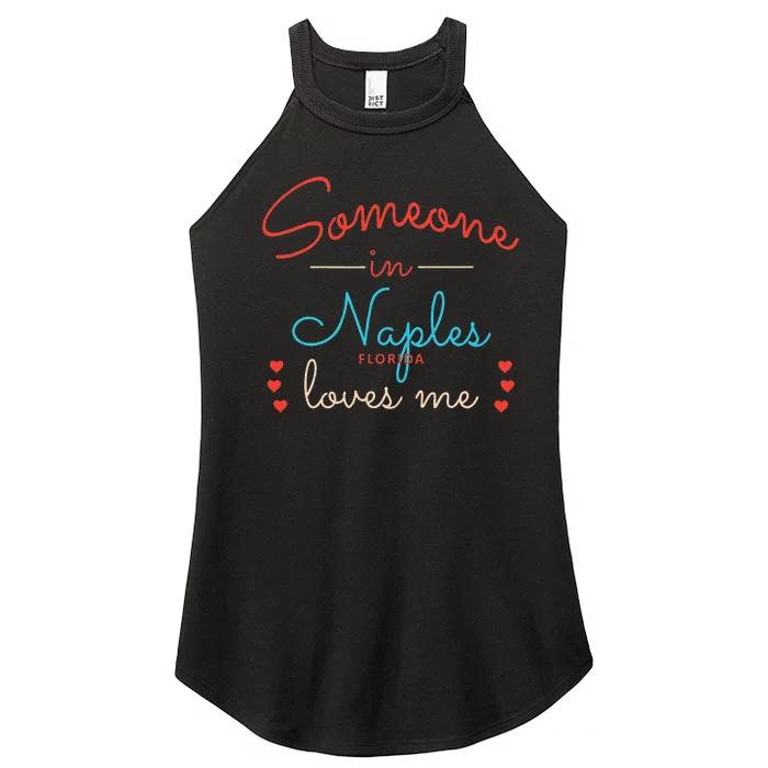 Someone In Naples Loves Me Women’s Perfect Tri Rocker Tank