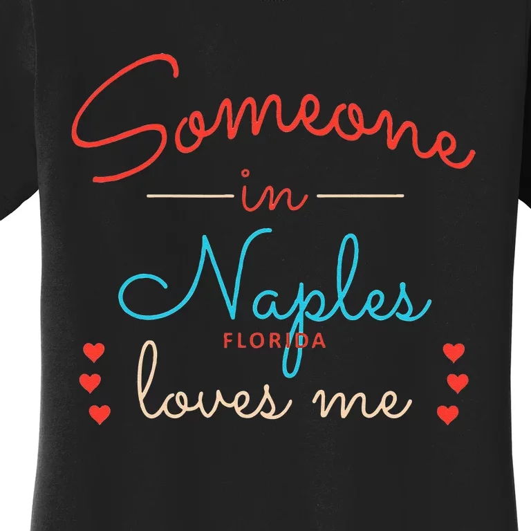 Someone In Naples Loves Me Women's T-Shirt