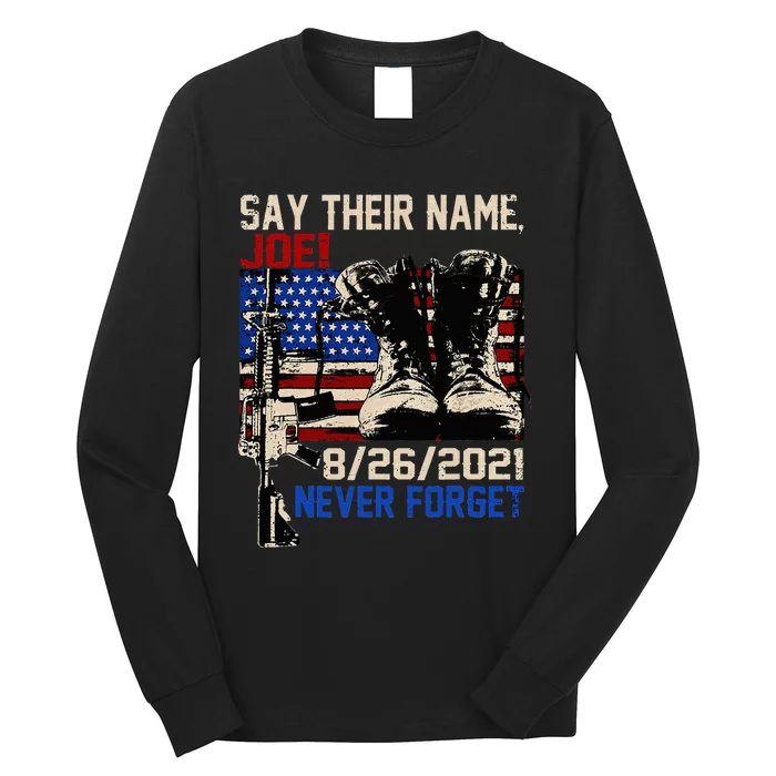 Say Ir Names Joe Names Of Fallen Soldiers 13 Heroes Long Sleeve Shirt