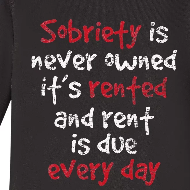 Sobriety Is Never Owned Sobriety Anniversary Sober AA NA Baby Long Sleeve Bodysuit