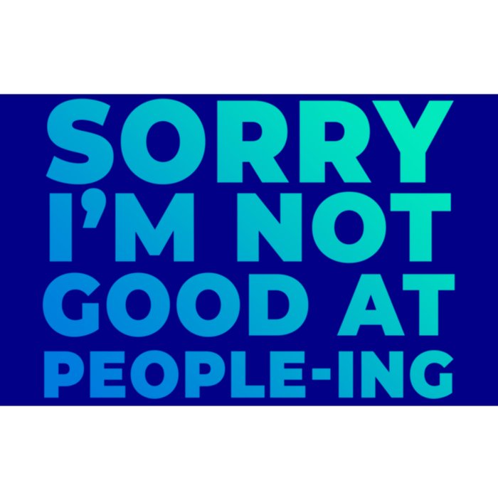 Sorry Im Not Good At Peopleing Funny Antisocial Introvert Gift Bumper Sticker