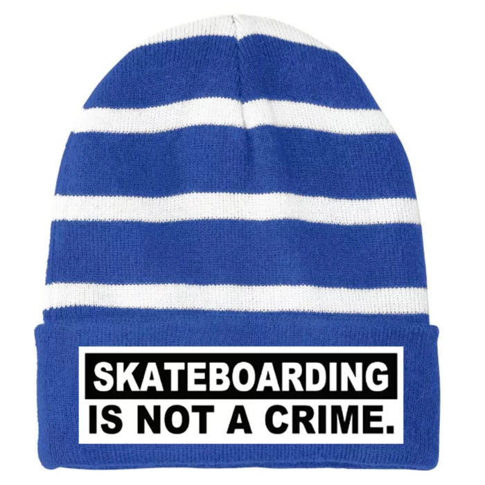 Skateboarding Is Not A Crime Cool Design Gift Striped Beanie with Solid Band