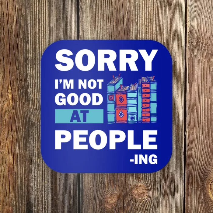 Sorry Im Not Good At People Ing Funny Librarian Funny Gift Funny Gift Coaster