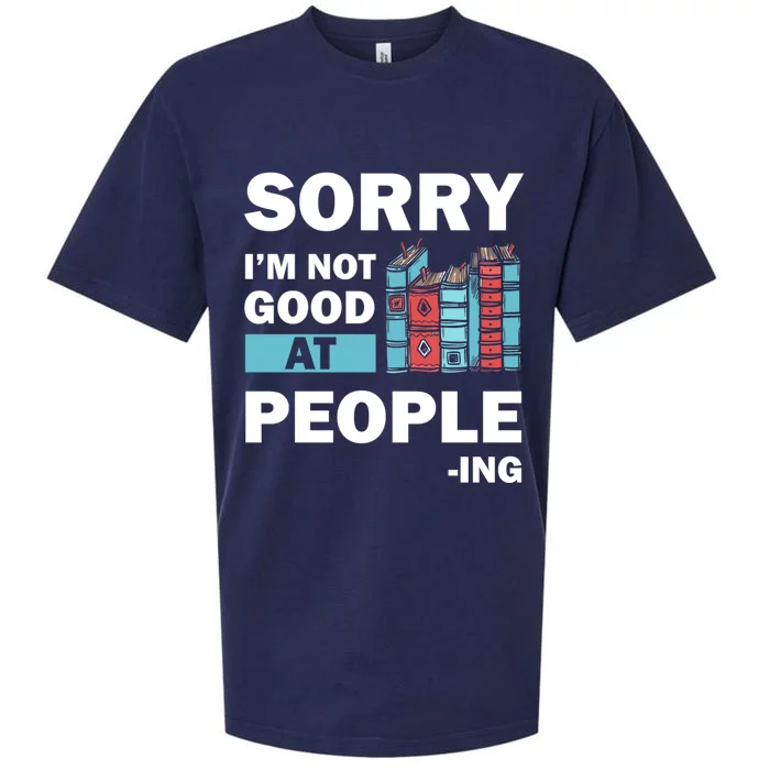 Sorry Im Not Good At People Ing Funny Librarian Funny Gift Funny Gift Sueded Cloud Jersey T-Shirt