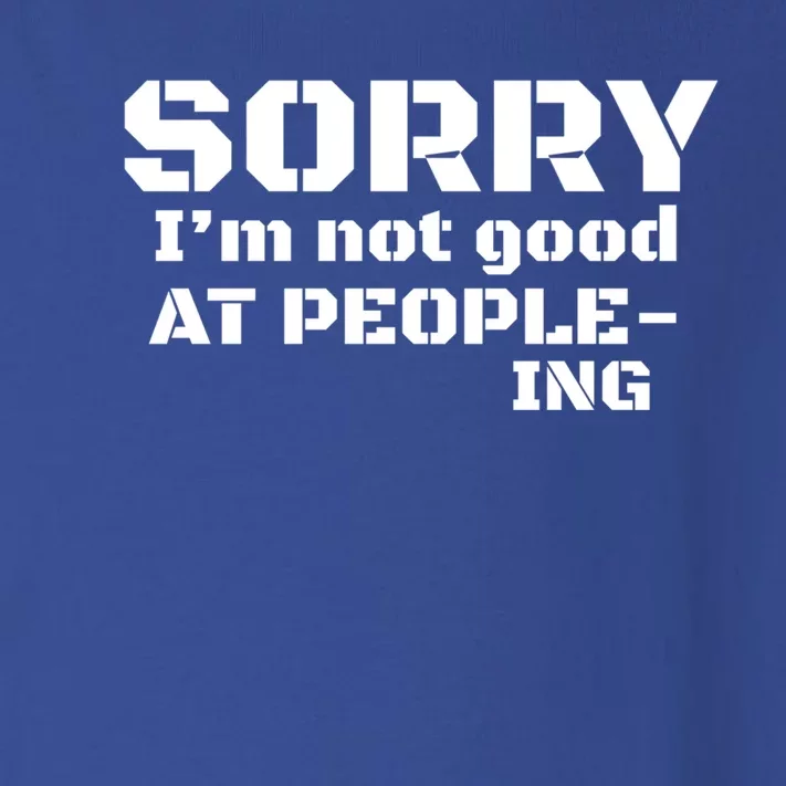 Sorry Im Not Good At Peopleing Meaningful Gift For Cute Introvert Toddler Long Sleeve Shirt