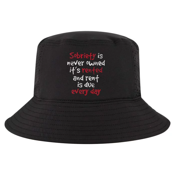 Sobriety Is Never Owned Sobriety Anniversary Sober Aa Na Cool Comfort Performance Bucket Hat